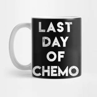 Last Day of Chemo Mug